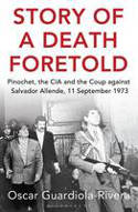 Cover image of book Story of a Death Foretold: The Coup Against Salvador Allende, 11 September 1973 by Oscar Guardiola-Rivera 