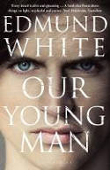 Cover image of book Our Young Man by Edmund White