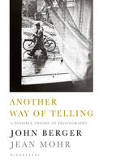 Cover image of book Another Way of Telling: A Possible Theory of Photography by John Berger and Jean Mohr 