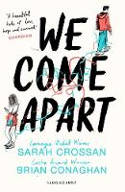 Cover image of book We Come Apart by Sarah Crossan and Brian Conaghan