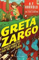 Cover image of book Greta Zargo and the Amoeba Monsters from the Middle of the Earth by A.F. Harrold, illustrated by Joe Todd-Stanton
