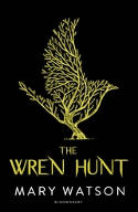 Cover image of book The Wren Hunt by Mary Watson 