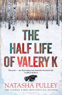 Cover image of book The Half Life of Valery K by Natasha Pulley 