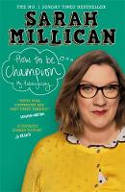 Cover image of book How To Be Champion by Sarah Millican