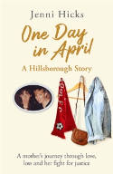 Cover image of book One Day in April - A Hillsborough Story by Jenni Hicks
