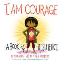 Cover image of book I Am Courage: A Book of Resilience by Susan Verde, illustrated by Peter H. Reynolds 