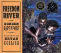 Freedom River by Doreen Rappaport and Bryan Collier