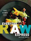 Cover image of book Everyday Raw Express by Matthew Kenney 