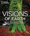 Cover image of book Visions of Earth: National Geographic Photographs of Beauty, Majesty, and Wonder (Mini edition) by National Geographic Society