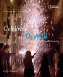 Holidays Around the World: Celebrate Diwali with Sweets, Lights, and Fireworks by Deborah  Heiligman