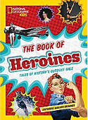 Cover image of book The Book of Heroines: Tales of History