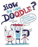 Cover image of book How Do You Doodle? Drawing My Feelings and Emotions by Elise Gravel