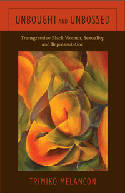 Cover image of book Unbought and Unbossed: Transgressive Black Women, Sexuality, and Representation by Trimiko Melancon