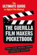 Cover image of book The Guerilla Film Makers Pocketbook by Chris Jones, Genevieve Jolliffe and Andrew Zinnes