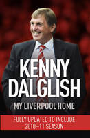 Cover image of book My Liverpool Home by Kenny Dalglish 