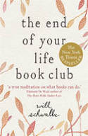 Cover image of book The End of Your Life Book Club by Will Schwalbe