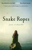 Cover image of book Snake Ropes by Jess Richards