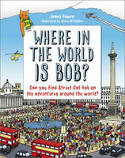 Where in the World is Bob? by James Bowen