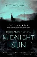 Cover image of book In the Month of the Midnight Sun by Cecilia Ekbäck