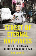 Cover image of book Street of Eternal Happiness: Big City Dreams Along a Shanghai Road by Rob Schmitz
