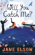 Cover image of book Will You Catch Me? by Jane Elson 