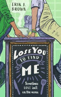 Cover image of book Lose You to Find Me by Erik J. Brown