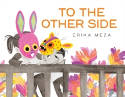 Cover image of book To The Other Side by Erika Meza 