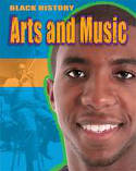 Cover image of book Black History: Arts and Music by Dan Lyndon