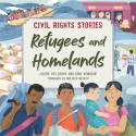 Cover image of book Civil Rights Stories: Refugees and Homelands by Louise Spilsbury, illustrated by Toby Newsome