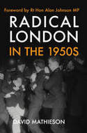 Cover image of book Radical London in the 1950s by David Mathieson