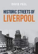Cover image of book Historic Streets of Liverpool by David Paul