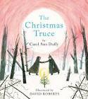 Cover image of book The Christmas Truce by Carol Ann Duffy, illustrated by David Roberts