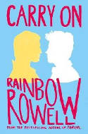 Cover image of book Carry On: The Rise and Fall of Simon Snow by Rainbow Rowell