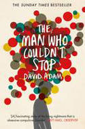 Cover image of book The Man Who Couldn't Stop: The Truth About OCD by David Adam 