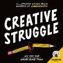 Cover image of book Zen Pencils - Creative Struggle: Illustrated Advice from Masters of Creativity by Gavin Aung Than