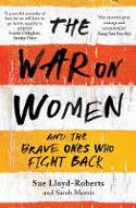 Cover image of book The War on Women by Sue Lloyd Roberts