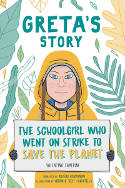 Cover image of book Greta's Story: The Schoolgirl Who Went On Strike To Save The Planet by Valentina Camerini, illustrated by Veronica Carratello 