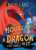 Cover image of book The House With a Dragon In It by Nick Lake, illustrated by Emily Gravett 