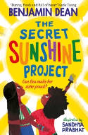 Cover image of book The Secret Sunshine Project by Benjamin Dean, illustrated by Sandhya Prabhat