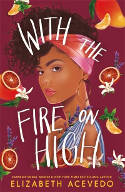 Cover image of book With the Fire on High by Elizabeth Acevedo