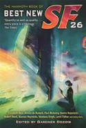The Mammoth Book of Best New SF 26 by Gardner Dozois (Editor)