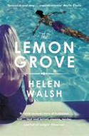 Cover image of book The Lemon Grove by Helen Walsh