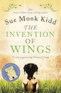 Cover image of book The Invention of Wings by Sue Monk Kidd 