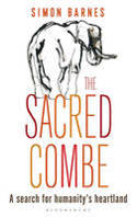 Cover image of book The Sacred Combe: A Search for Humanity's Heartland by Simon Barnes 