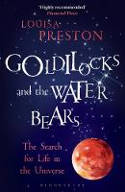 Cover image of book Goldilocks and the Water Bears: The Search for Life in the Universe by Louisa Preston