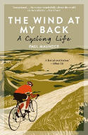 Cover image of book The Wind At My Back: A Cycling Life by Paul Maunder