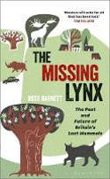 Cover image of book The Missing Lynx: The Past and Future of Britain's Lost Mammals by Ross Barnett 
