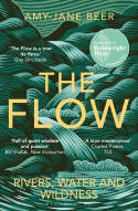 Cover image of book The Flow: Rivers, Water and Wildness by Amy-Jane Beer