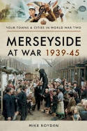 Cover image of book Merseyside at War 1939-45 by Mike Royden 
