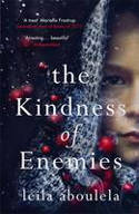 Cover image of book The Kindness of Enemies by Leila Aboulela